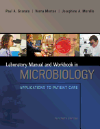 Lab Manual and Workbook in Microbiology: Applications to Patient Care