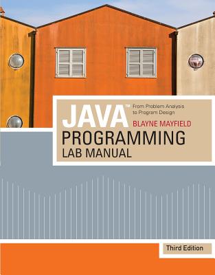 Lab Manual for Malik's Java(tm) Programming: From Problem Analysis to Program Design, 3rd - Mayfield, Blayne