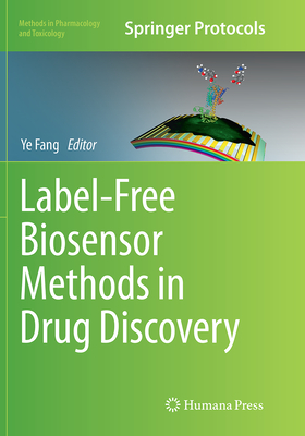 Label-Free Biosensor Methods in Drug Discovery - Fang, Ye (Editor)