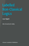 Labelled Non-Classical Logics