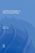 Labelling Strategies in Environmental Policy