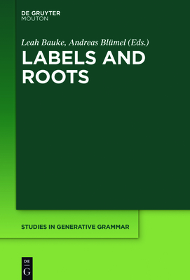 Labels and Roots - Bauke, Leah (Editor), and Bl�mel, Andreas (Editor)