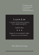 Labor Law: Collective Bargaining in a Free Society