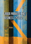 Labor Markets and Business Cycles