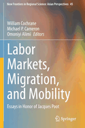 Labor Markets, Migration, and Mobility: Essays in Honor of Jacques Poot