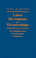 Labor Movements and Dictatorships