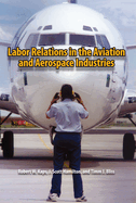 Labor Relations in the Aviation and Aerospace Industries