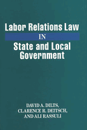 Labor Relations Law in State and Local Government