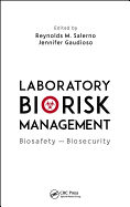 Laboratory Biorisk Management: Biosafety and Biosecurity