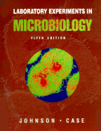 Laboratory Experiments in Microbiology