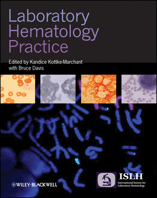 Laboratory Hematology Practice - Kottke-Marchant, Kandice (Editor), and Davis, Bruce (Editor)