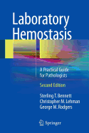 Laboratory Hemostasis: A Practical Guide for Pathologists