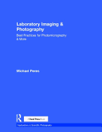 Laboratory Imaging & Photography: Best Practices for Photomicrography & More