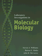 Laboratory Investigations in Molecular Biology: .