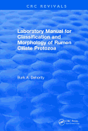 Laboratory Manual for Classification and Morphology of Rumen Ciliate Protozoa