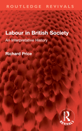 Labour in British Society: An Interpretative History