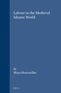 Labour in the Medieval Islamic World