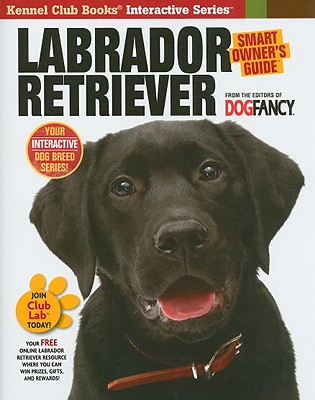 Labrador Retriever - Dog Fancy Magazine (Editor)