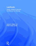 Labstudio: Design Research Between Architecture and Biology