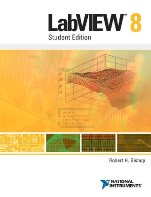 LabVIEW 8 Student Edition - Bishop, Robert H