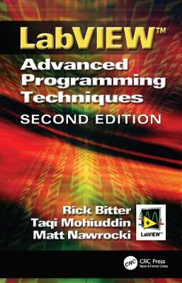 LabVIEW: Advanced Programming Techniques, Second Edition - Bitter, Rick, and Mohiuddin, Taqi, and Nawrocki, Matt
