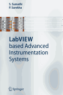 LabVIEW Based Advanced Instrumentation Systems - Sumathi, S, and Surekha, P