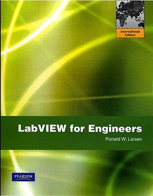 LabVIEW for Engineers: International Edition - Larsen, Ronald W.