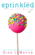 Lacey Luzzi: Sprinkled: A Humorous Cozy Mystery!
