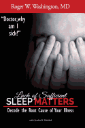 Lack of Sufficient SLEEP MATTERS: Decode the Root Cause of Your Illness