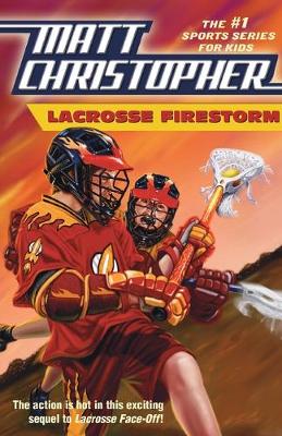 Lacrosse Firestorm - Christopher, Matt, and Peters, Stephanie (Text by)