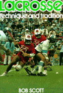 Lacrosse: Technique and Tradition