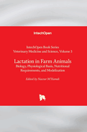 Lactation in Farm Animals: Biology, Physiological Basis, Nutritional Requirements, and Modelization