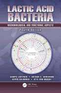 Lactic Acid Bacteria: Microbiological and Functional Aspects, Fourth Edition