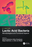 Lactic Acid Bacteria: Microbiological and Functional Aspects