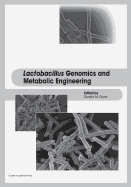 Lactobacillus Genomics and Metabolic Engineering