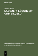 Ladezeit, Loschzeit Und Eilgeld