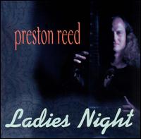 Ladies Night - Preston Reed