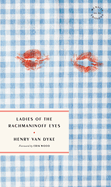 Ladies of the Rachmaninoff eyes