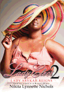 Lady Elect 2: Lady Arykah Reigns