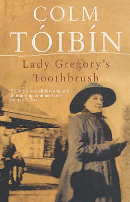 Lady Gregory's Toothbrush - T�ib�n, Colm