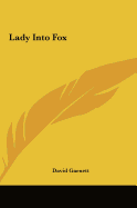 Lady Into Fox