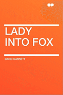 Lady Into Fox