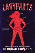 Ladyparts: A Memoir