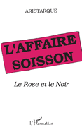 L'affaire Soisson: Le rose et le noir