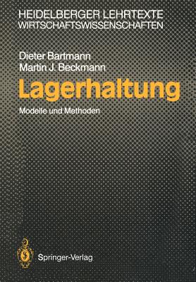 Lagerhaltung: Modelle Und Methoden - Bartmann, Dieter, and Beckmann, Martin J