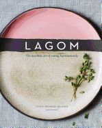 Lagom: The Swedish Art of Eating Harmoniously