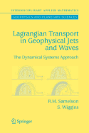Lagrangian Transport in Geophysical Jets and Waves: The Dynamical Systems Approach