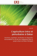 L''agriculture Intra Et P?riurbaine ? Dakar
