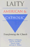 Laity: American and Catholic: Transforming the Church