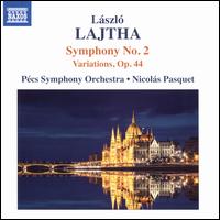 Lajtha: Symphony No. 2; Variations, Op. 44 - Pecs Symphony Orchestra; Nicolas Pasquet (conductor)